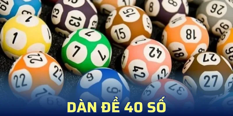 Dàn Đề 40 Số – Phương Pháp Chơi Lô Đề Cực Hiệu Quả 2025