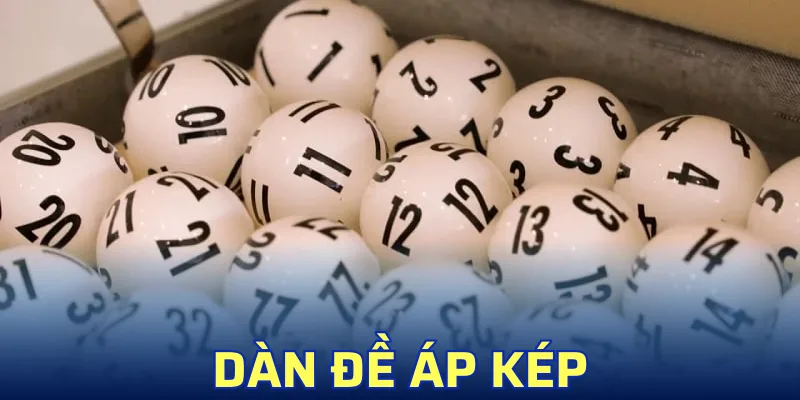 Dàn Đề Áp Kép – Chiến Lược Cược Chuẩn, Trúng Lớn 2025