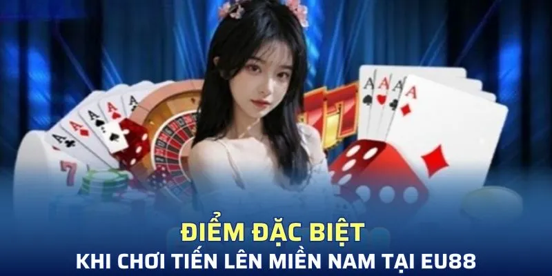 Điểm đặc biệt khi chơi tiến lên miền Nam tại SV88
