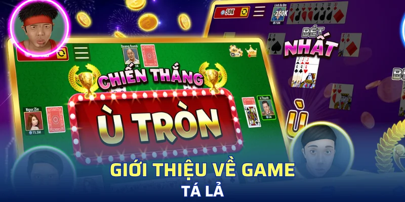 Định nghĩa cơ bản về trò chơi Tá Lả đình đám