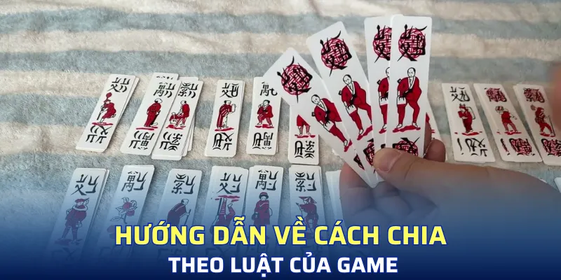 Hướng dẫn về cách chia theo luật của game