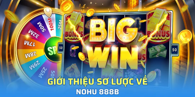 Một vài thông tin cơ bản về sảnh nohu 888b