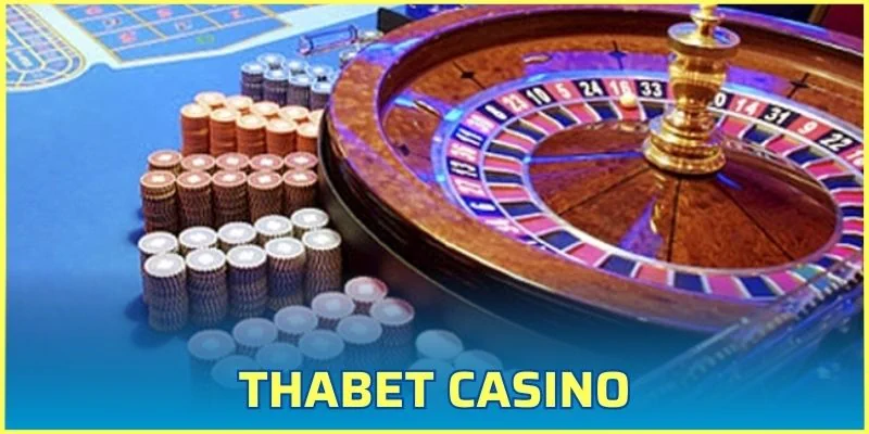 Thabet Casino – Khám Phá Thế Giới Cá Cược Thượng Lưu 2025