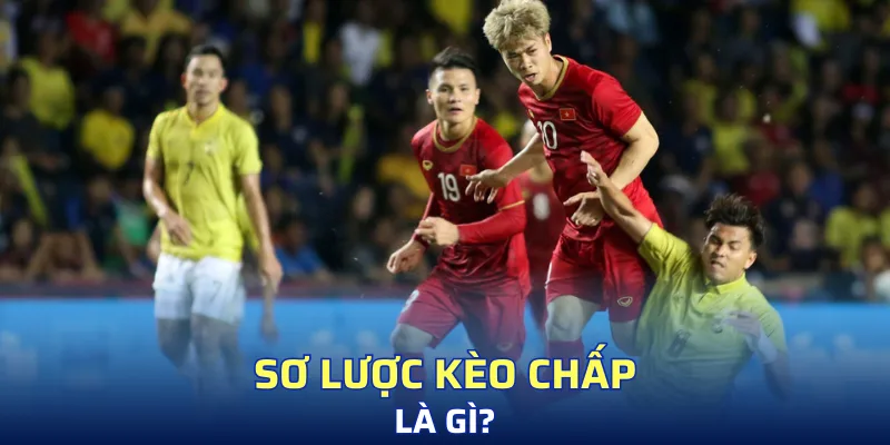 Tổng quan kèo chấp là gì